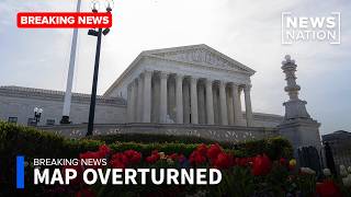 Supreme Court strikes down Louisiana map as 'racial gerrymander' Net Worth