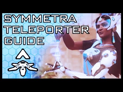 Symmetra Teleporter Guide