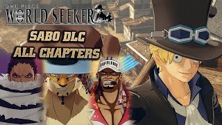 One Piece World Seeker - Sabo DLC: Where Justice Lies | All Chapters