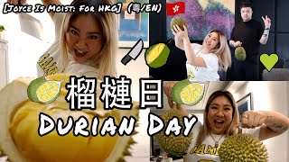 [Joyce Is Moist: for HKG] 榴槤日 Durian Day! (粵/En Subs)