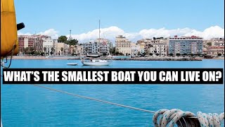 What’s The SMALLEST Boat You Can Live On? | Choosing A Sailboat To Live The BOAT LIFE