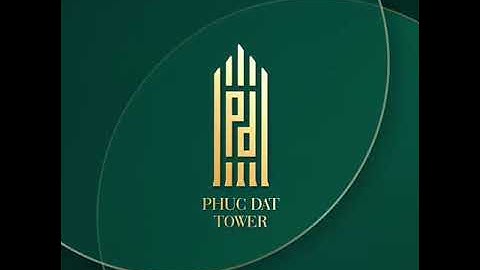 Phúc Đạt Tower: PKD CĐT: 0902302901