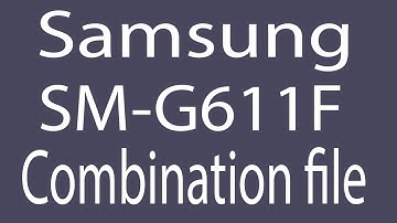 Download Samsung SM-G611F Combination File | Firmware | Flash File