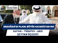 Erdoğan'ın Planı: Büyük KATARİSTAN mı? Katar - Türkiye - ABD Şeytan Üçgeni!