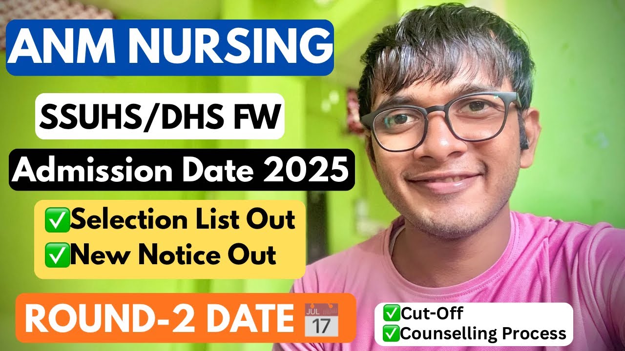 SSUHS ANM Nursing Admission 2025✅| ANM Nursing Round-2 Date & Cut-Off☑️| Selection List🔥| 