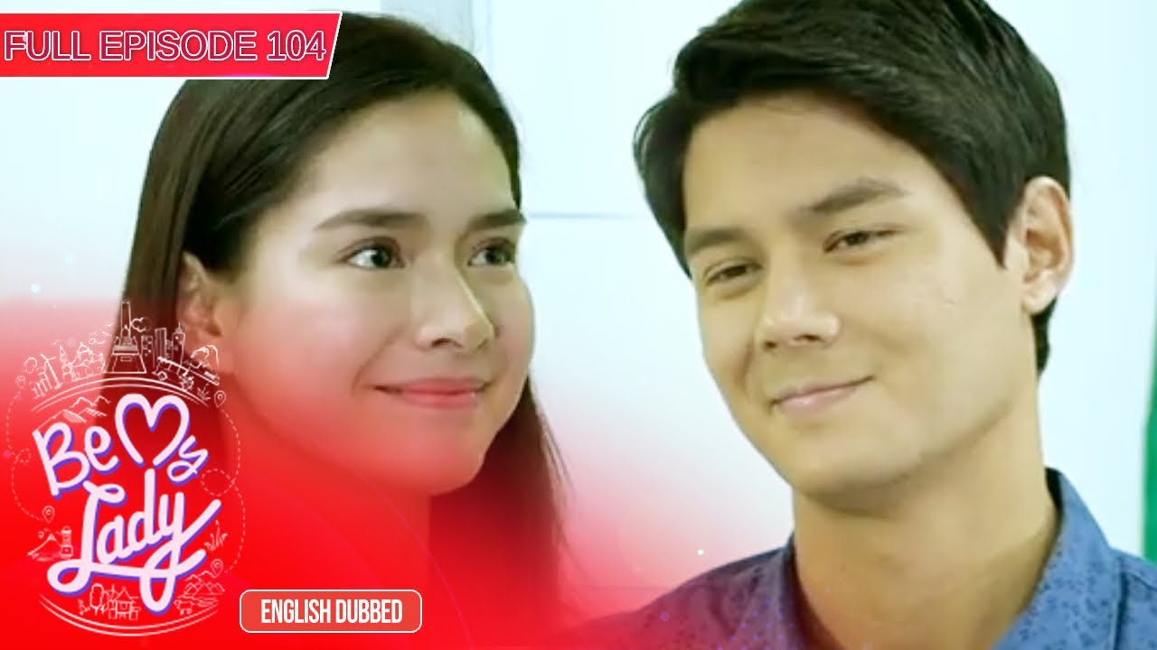 Full Episode 104 | Be My Lady English Dubbed