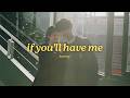 Kanegi If You Ll Have Me Official Lyric Video Kanegi If You Ll Have Me Official Lyric Video