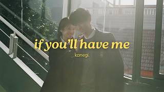kanegi. - if you'll have me (official lyric video) screenshot 5