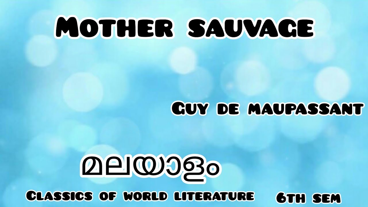 Mother Sauvage Summary in Malayalam|മലയാളം|Guy De Maupassant|Classics of World Literature|6th Sem