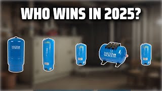 The Top 5 Best Well Pressure Tank in 2025 - Must Watch Before Buying!