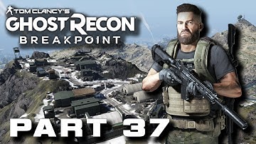 Ghost Recon Breakpoint Campaign Walkthrough Gameplay Part 37 No Commentary