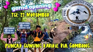 CLIMBING MOUNT KARIKIL AND THE PEAK OF MOUNT GOMBONG WILL SOON BE OPENED WITH MANY BONUSES
