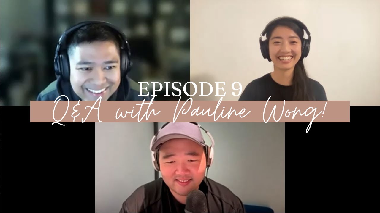 09. Q&A - Introducing Pauline Wong!