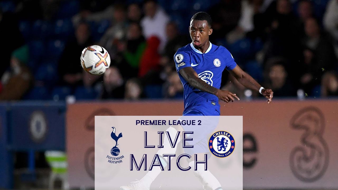 Tottenham Hotspur U21 v Chelsea Development Squad Premier League 2 LIVE MATCH