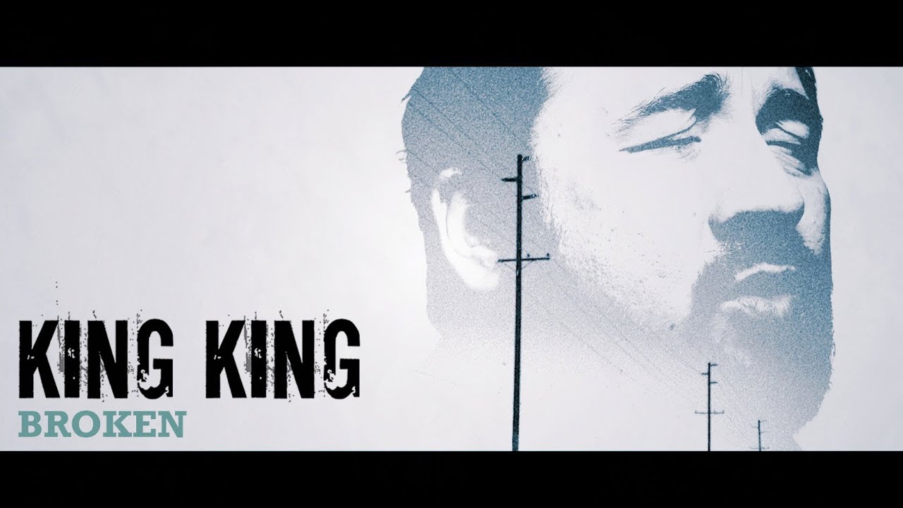 King King - Broken [Official]