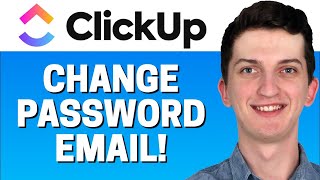 How To Change Password And Email In Clickup