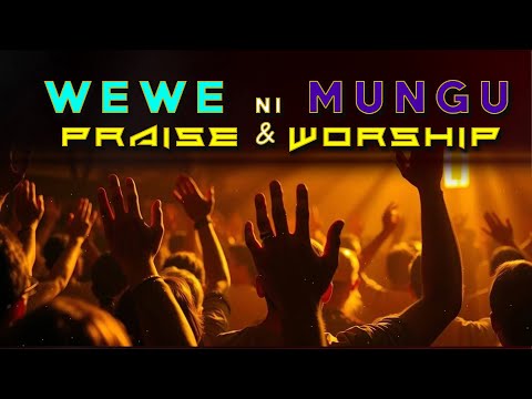 WEWE NI MUNGU PRAISE WORSHIP NA BISHOP ANTHONY ASSENGA E A G T MJI WA MAKIMBILIO RUAHA