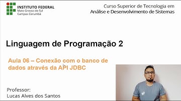 Aula 06 - Uso de Bancos de Dados no Java por meio da API JDBC - Parte 1