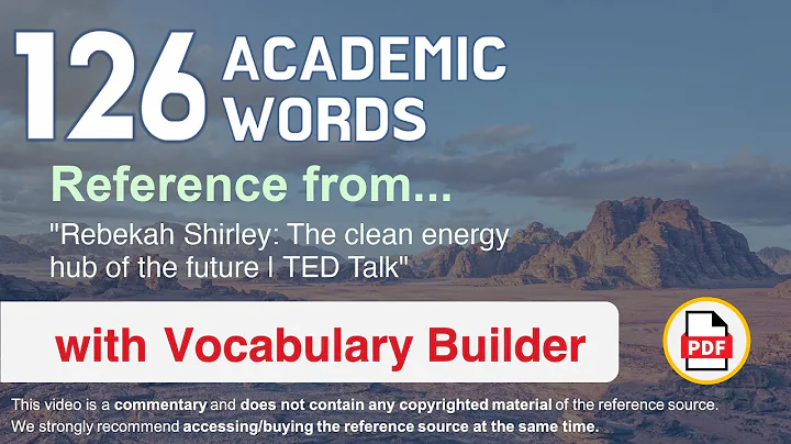 126 Academic Words Ref from "Rebekah Shirley: The clean energy hub of the future | TED Talk"