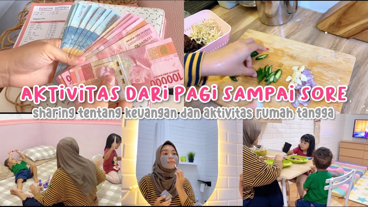 Aktivitas Dari Pagi Sampai Sore Hari IRT | Mengatur Keuangan Keluarga #beberesrumah