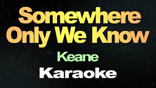 Download lagu Somewhere Only We Know - Keane (Karaoke Version)