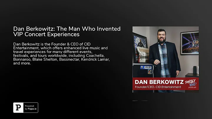 Dan Berkowitz: The Man Who Invented VIP Concert Ex...
