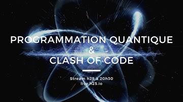 Découverte programmation quantique & Clash of Code