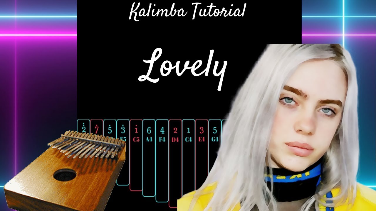 【EASY Kalimba Tutorial】Lovely by Billie Eilish ft. Khalid YouTube