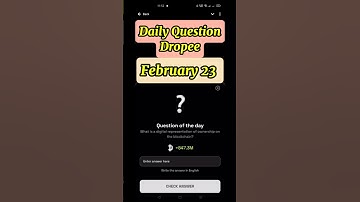 Dropee Question of the Day Code 23 February | Dropee Quesption of the Day | Question of the Day Drop