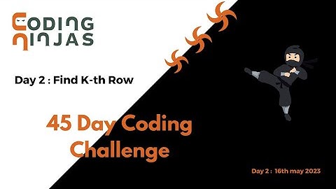 Day: 2 | 45 days coding challenge | Code studio | Coding ninja | 16th May 2023