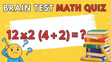 99% FAIL This MATH QUIZ 😱 | Brain Test Challenge | Only GENIUS Can Solve 12 ÷ 2(4 + 2)!