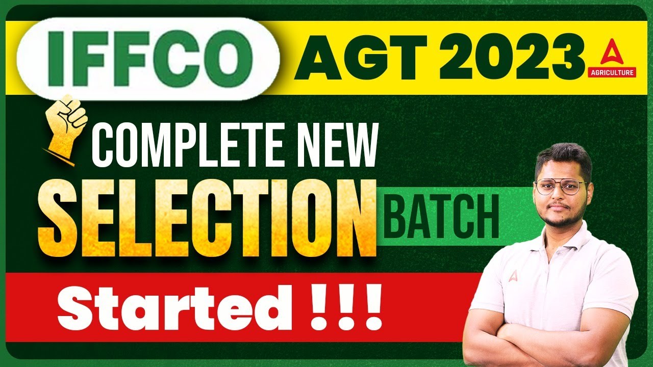 IFFCO AGT 2023 Complete New Selection Batch Started!! By Sandeep Sir
