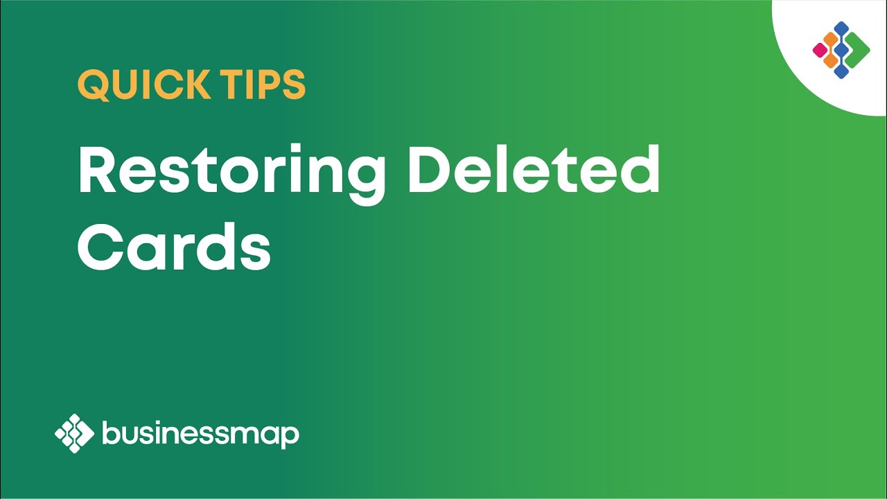 How to Restore a Deleted Card | Businessmap Quick Tips - YouTube