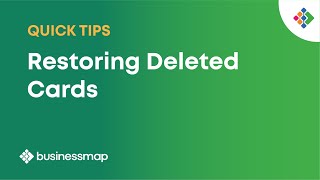 How to Restore a Deleted Card | Businessmap Quick Tips