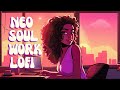Work lofi  relaxed office beats  sooth your soul with relaxing rbneo soul