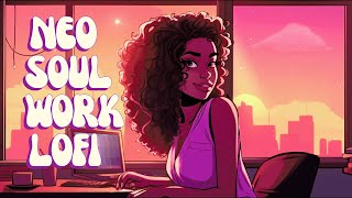 Work Lofi - Relaxed Office Beats - Sooth Your Soul With relaxing R\&B\/Neo Soul