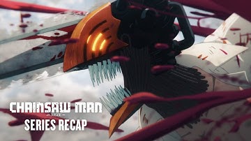 CHAINSAW MAN – THE MOVIE: REZE ARC | Series Recap | Crunchyroll