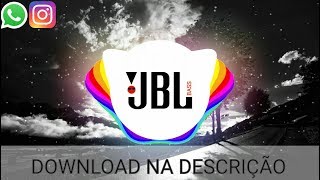 Melhor Música Para Testar JBL #11 (COM GRAVE)