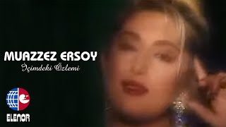 Muazzez Ersoy - İçimdeki Özlemi