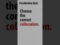 Can you beat this 5 second collocation challenge? #quiz #vocabulary #englishlearning