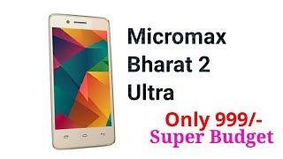 Micromax Bharat 2 Ultra - Specifications and Price
