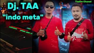 indo meta-( mbak meta ) Dj. TAA Tojo una una