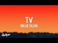 Billie Eilish - TV  (Lyrics)  [1 Hour Version]