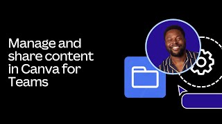 Manage and share content in Canva Teams Profile