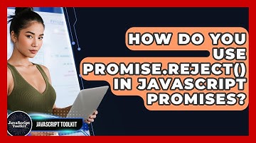 How Do You Use Promise.reject() In JavaScript Promises? - JavaScript Toolkit