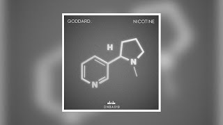 goddard. - Nicotine (Sped Up)