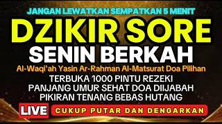 Download lagu Dzikir Mustajab Zikir Senin Sore !! Pembuka Pintu Rezeki Kesehatan Lunas Hutang Zikir Sore Mustajab