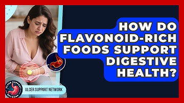 How Do Flavonoid-Rich Foods Support Digestive Health? | Ulcer Support Network News