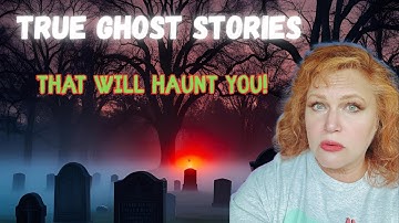 True Ghost Stories That Will Haunt You | Real Paranormal Encounters