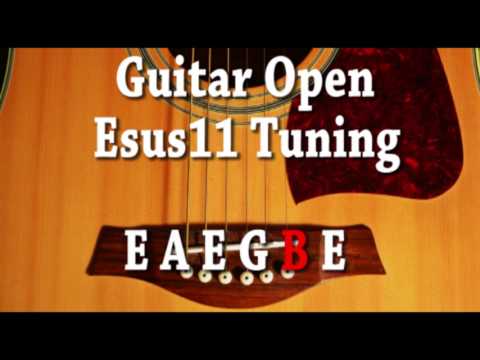 Guitar Open Esus11 Tuning E A E G B E
